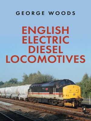 cover image of English Electric Diesel Locomotives